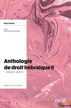 Anthologie de droit hébraïque II